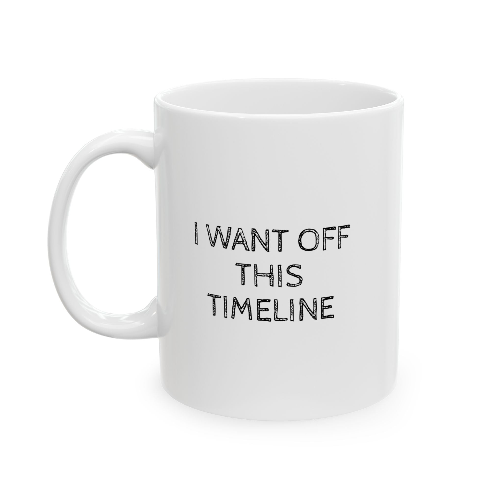 I Want Off This Timeline Mug